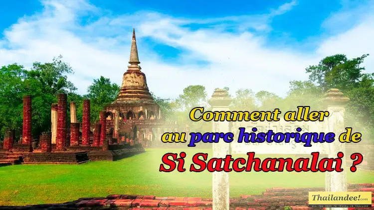aller à si satchanalai