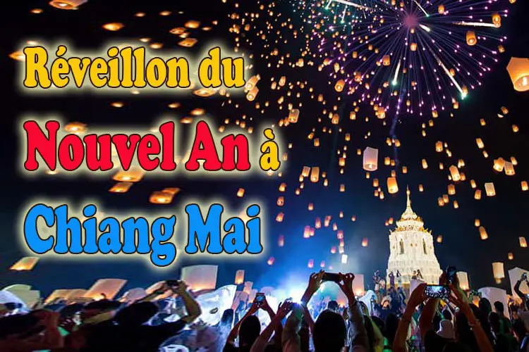 Où fêter le Réveillon du Nouvel An 2024 à Chiang Mai ? Demandez le programme !