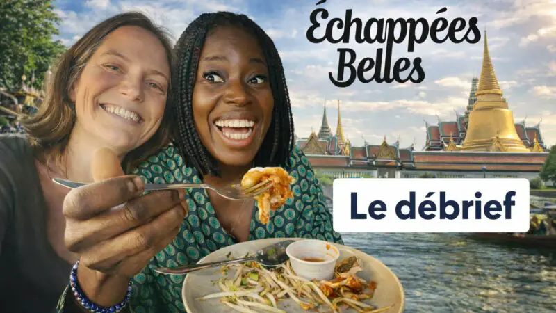 Débrief de l’émission TV Échappées Belles : La Thaïlande gourmande du 28 févier 2026