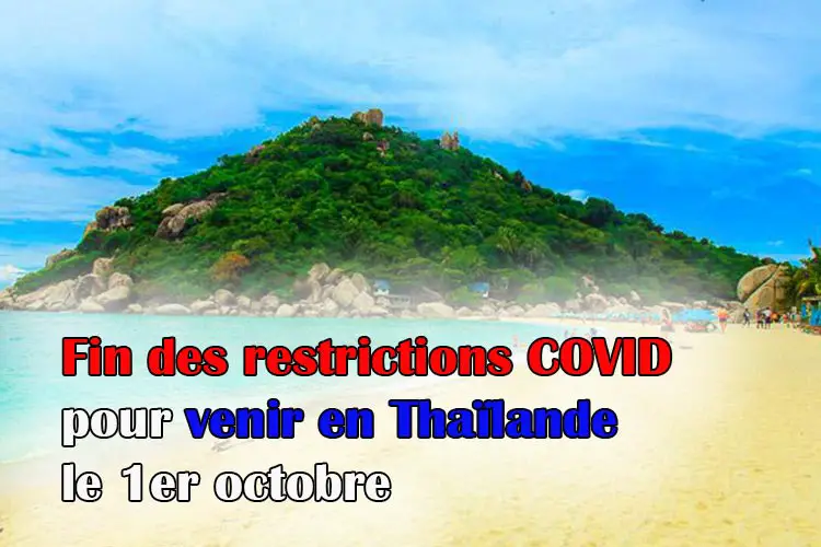 Levée de tous les restrictions COVID-19 pour venir en Thaïlande à partir du 1er octobre