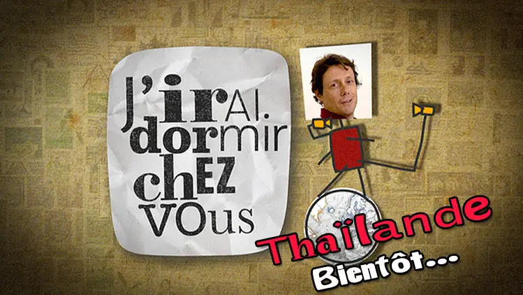 irai dormir chez vous thailande