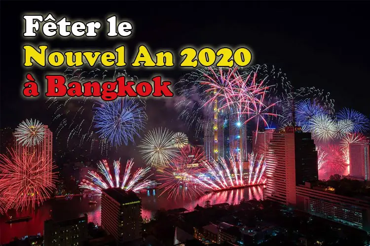 Où Célébrer Le Nouvel An 2020 à Bangkok