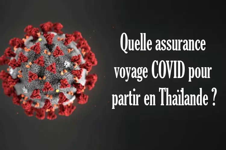 Quelle assurance voyage COVID pour partir en Thaïlande ?