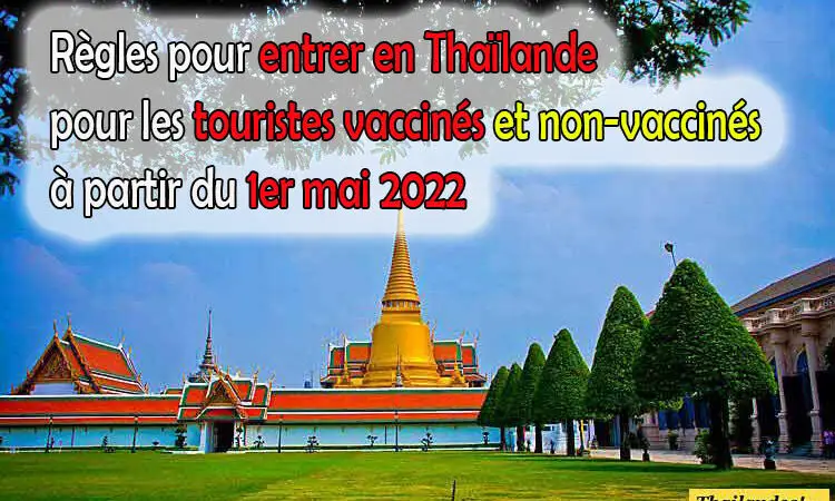 Dernières règles pour entrer en Thaïlande pour les touristes vaccinés et non-vaccinés