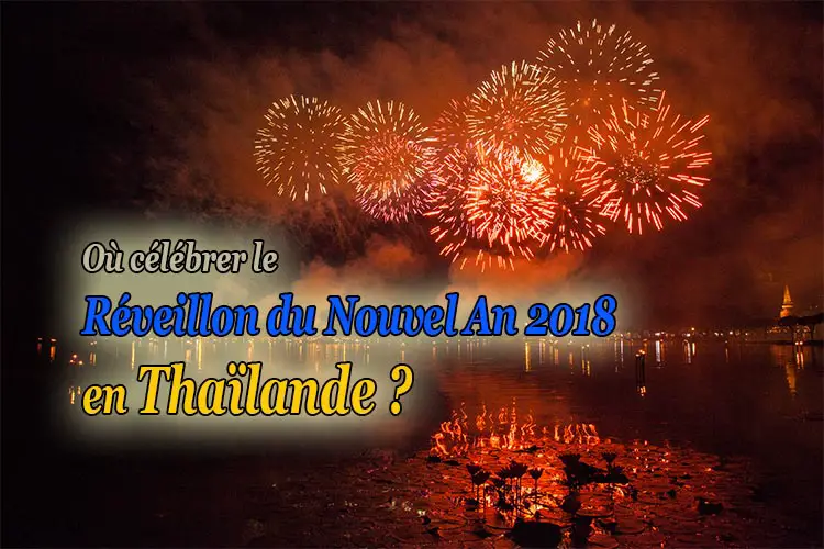 Quelques Soirees Du Nouvel An En Thailande Quelques Soirees Du Nouvel An En Thailande