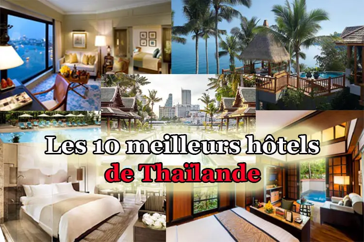 meilleurs hotels thailande